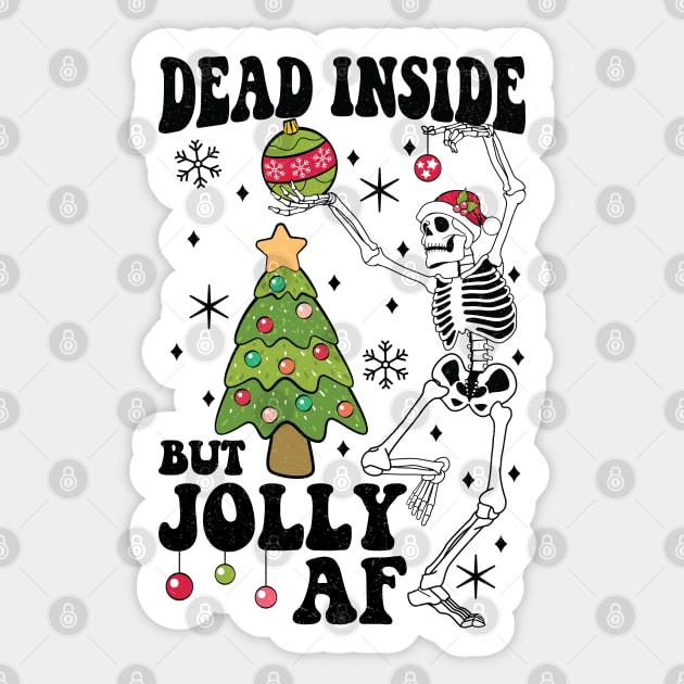 "Dead Inside But Jolly AF" Funny Skeleton Sticker by FlawlessSeams